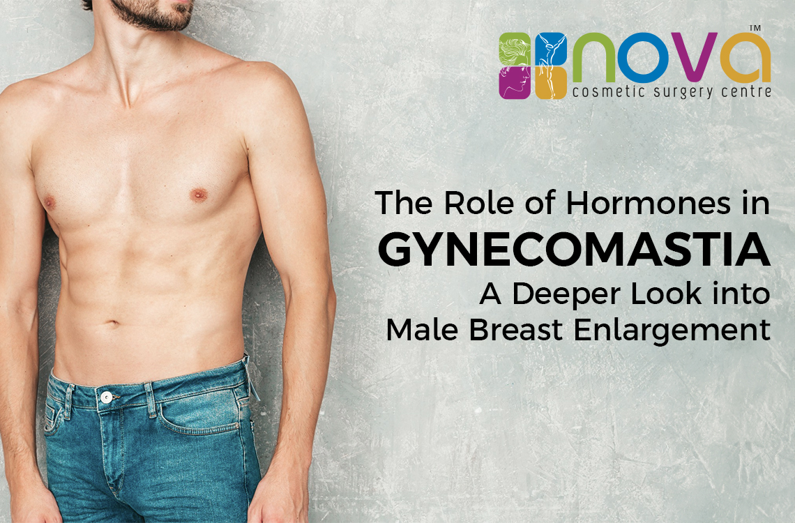 The Role of Hormones in Gynecomastia: A Deeper Look into Male Breast Enlargement