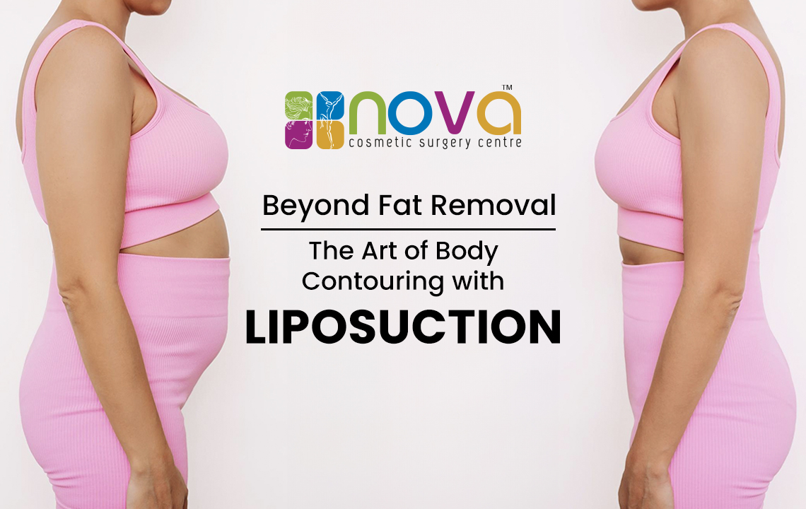 Beyond Fat Removal: The Art of Body Contouring with Liposuction