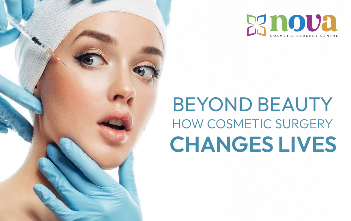 Beyond Beauty: How Cosmetic Surgery Changes Lives