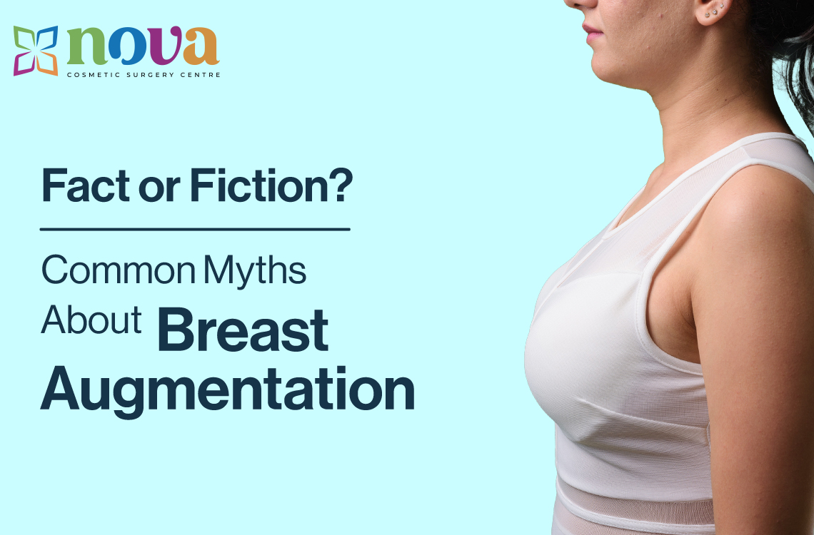 Fact or Fiction? Common Myths About Breast Augmentation