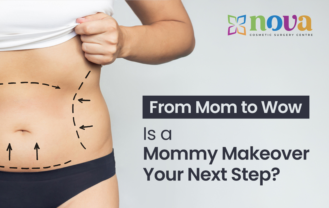 From Mom to Wow: Is a Mommy Makeover Your Next Step?