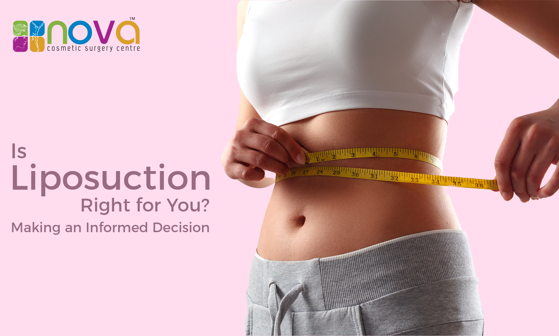 Is Liposuction Right for You? Making an Informed Decision