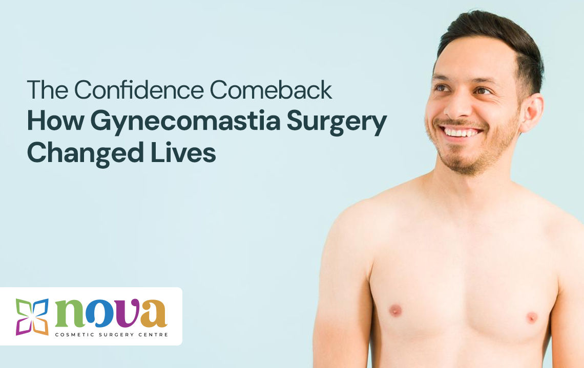 The Confidence Comeback: How Gynecomastia Surgery Changed Lives