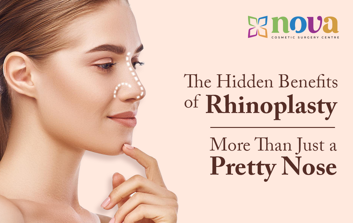 The Hidden Benefits of Rhinoplasty: More Than Just a Pretty Nose