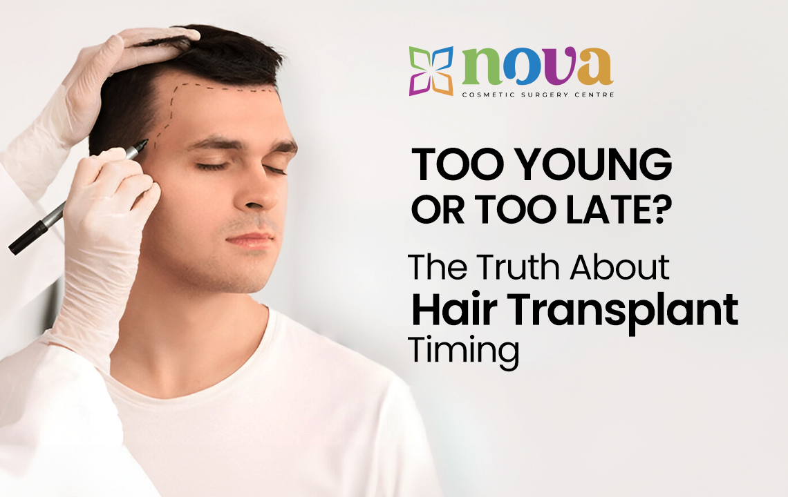 Too Young or Too Late? The Truth About Hair Transplant Timing