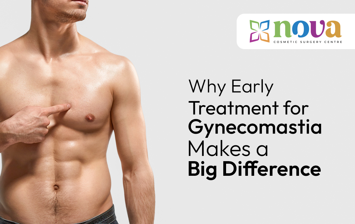 Why Early Treatment for Gynecomastia Makes a Big Difference